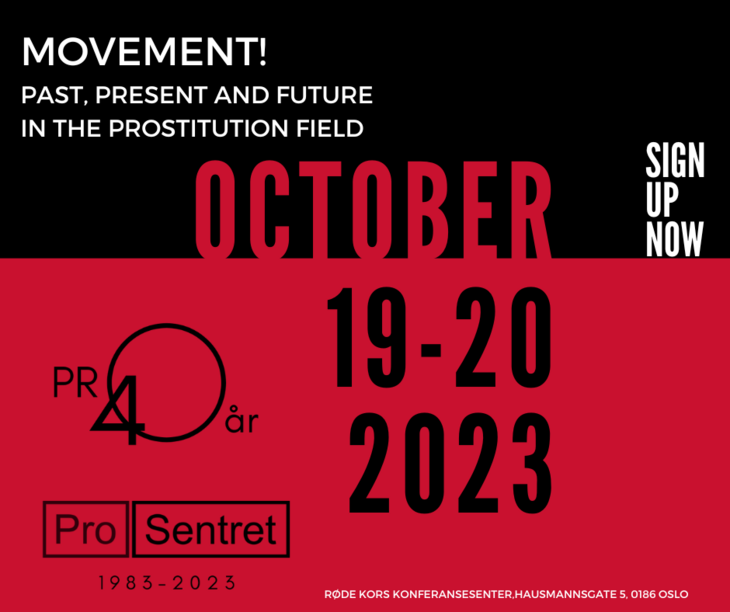 Et svart, hvitt og rødt bilde med tekst. Tittelen på konferansen er «Movement: Past, present and future in the prostitution field» og den finner sted 19.-20. oktober. Et svart, hvitt og rødt bilde med tekst. Tittelen på konferansen er «Movement: Past, present and future in the prostitution field» og den finner sted 19.-20. oktober.