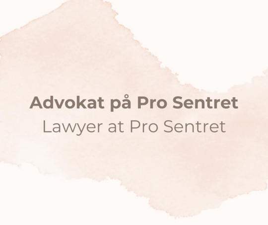 Bilde av teksten "Advokat på Pro Sentret".