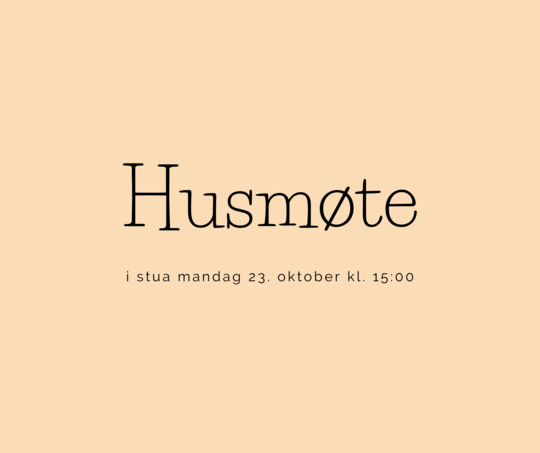 Bilde av teksten "husmøte i stua mandag 23. oktober kl. 15:00".